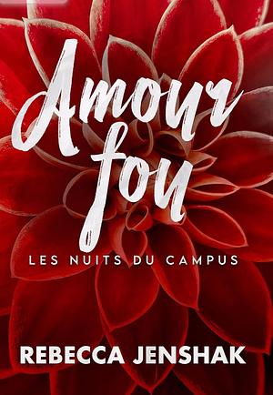 Amour fou by Rebecca Jenshak