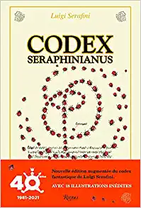 Codex Seraphinianus: 40th Anniversary Edition by Luigi Serafini