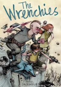 The Wrenchies by Farel Dalrymple