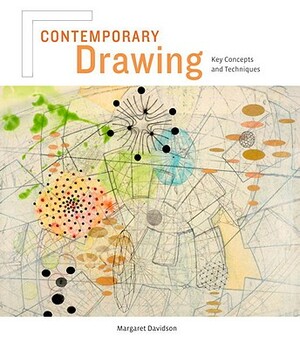 Contemporary Drawing: Key Concepts and Techniques by Margaret Davidson