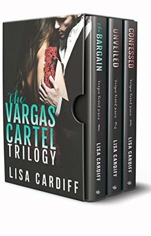 The Vargas Cartel Trilogy by Lisa Cardiff