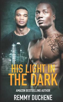 His Light in the Dark by Remmy Duchene