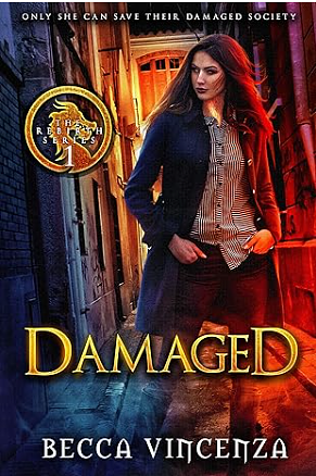 Damaged by Becca Vincenza, Anthony Onica