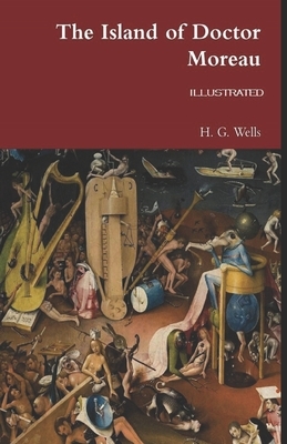 The Island of Dr. Moreau Illustrated by H.G. Wells