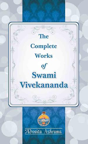 Complete Works of Swami Vivekananda Vol. 6 by Swami Vivekananda