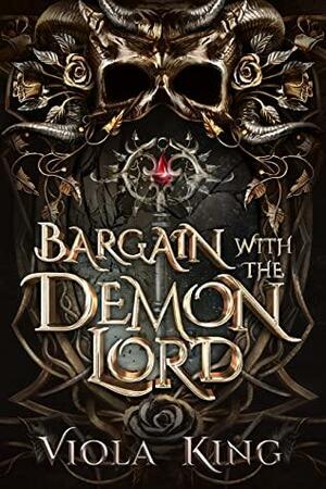 Bargain With The Demon Lord by Skye Wilson, Viola King