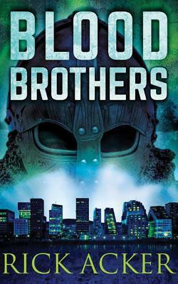 Blood Brothers by Rick Acker