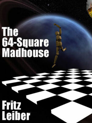 The 64-Square Madhouse by Fritz Leiber, Eli Jayne