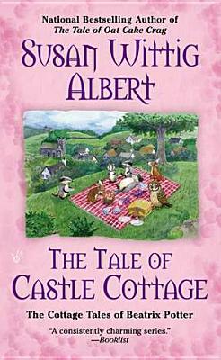 The Tale of Castle Cottage by Susan Wittig Albert