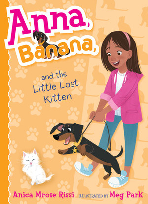 Anna, Banana, and the Little Lost Kitten by Meg Park, Anica Mrose Rissi