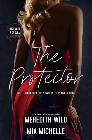 The Protector by Meredith Wild, Mia Michelle