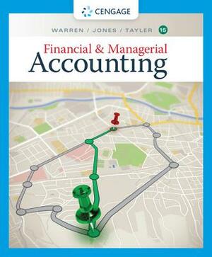 Financial & Managerial Accounting by Ph. D. Cma William B. Tayler, Jefferson P. Jones, Carl S. Warren