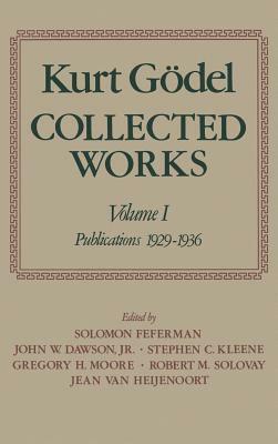 Collected Works: Publications 1929-1936 by Kurt Gödel