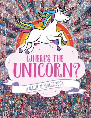 Where's the Unicorn?, Volume 1: A Magical Search Book by Jonny Marx