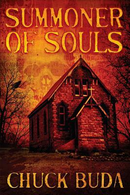 Summoner of Souls: A Supernatural Western Thriller by Chuck Buda