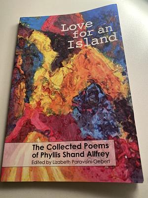 Love for an Island: The Collected Poems of Phyllis Shand Allfrey by Lizabeth Paravisini-Gebert