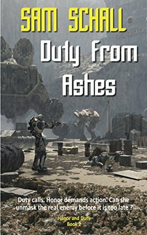 Duty from Ashes by Sam Schall