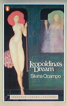Leopoldina's Dream by Daniel Balderston, Silvina Ocampo