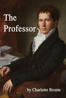 The Professor by Charlotte Brontë