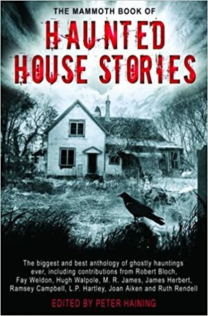 The Mammoth Book of Haunted House Stories by Peter Haining
