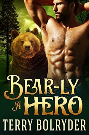 Bear-ly a Hero by Terry Bolryder