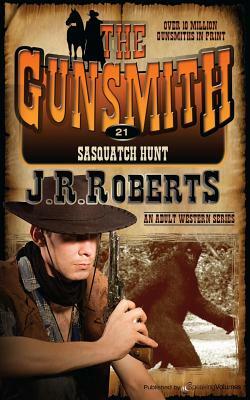 Sasquatch Hunt by J.R. Roberts