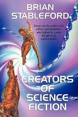 Creators of Science Fiction by Brian Stableford
