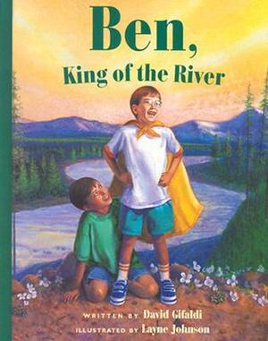Ben, King of the River (Concept Books) by Layne Johnson, David Gifaldi
