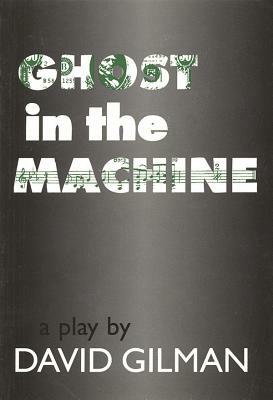 Ghost in the Machine by David Gilman