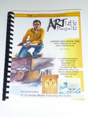 Artistic Pursuits Book 1 Grades 7-8 Elements of Art and Composition by Brenda Ellis