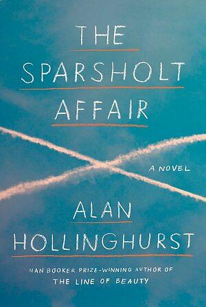 The Sparsholt Affair by Alan Hollinghurst