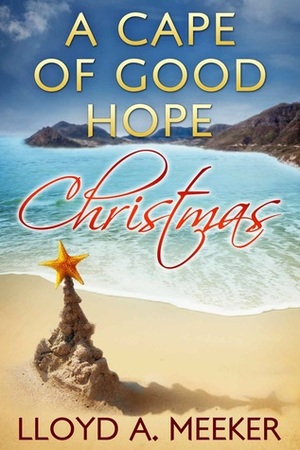 A Cape of Good Hope Christmas by Lloyd A. Meeker