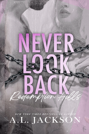 Never Look Back by A.L. Jackson