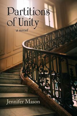 Partitions of Unity: Novel by Jennifer Mason