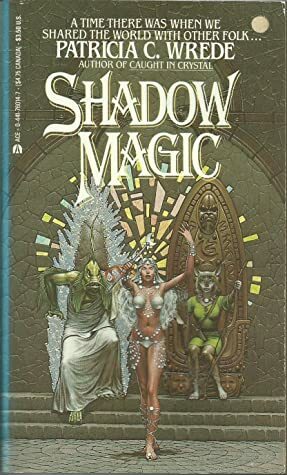 Shadow Magic by Patricia C. Wrede