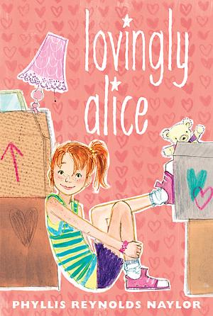 Lovingly Alice by Phyllis Reynolds Naylor