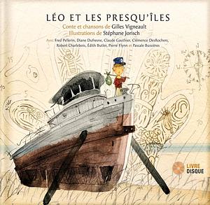 Léo et les presqu'îles by Gilles Vigneault, Stéphane Jorisch