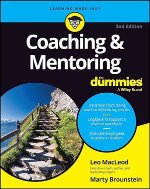 Coaching &amp; Mentoring For Dummies by Leo MacLeod, Marty Brounstein