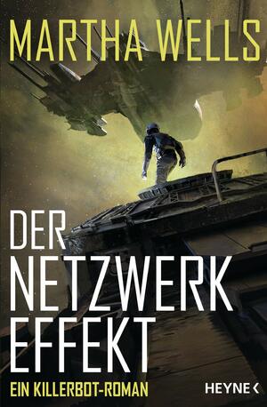 Der Netzwerkeffekt by Martha Wells