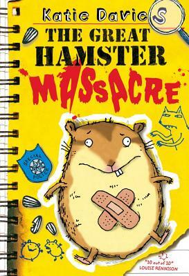 The Great Hamster Massacre by Katie Davies