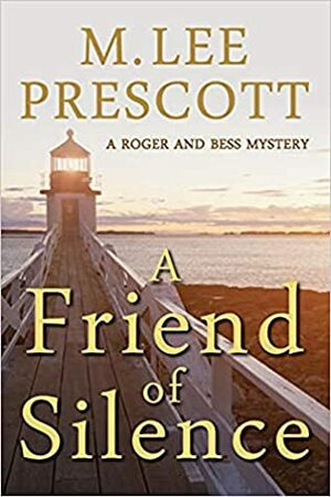 A Friend of Silence by M. Lee Prescott