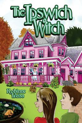 The Ipswich Witch by Robinne L. Weiss