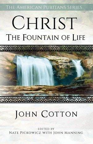 Christ the Fountain of Life by Nathan Pickowicz, Nate Pickowicz, John Manning