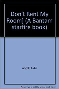 Don't Rent My Room by Judie Angell