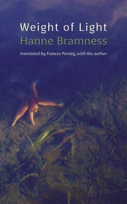 Weight of Light by Hanne Bramness