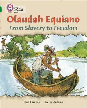 Olaudah Equiano: From Slavery to Freedom by Paul Thomas