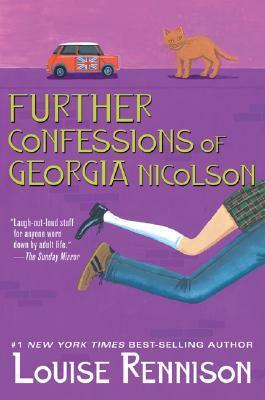 Further Confessions of Georgia Nicolson by Louise Rennison