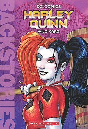 Harley Quinn: Wild Card by Liz Marsham