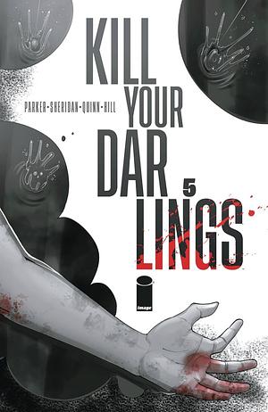 Kill Your Darlings #5 by Ethan S. Parker