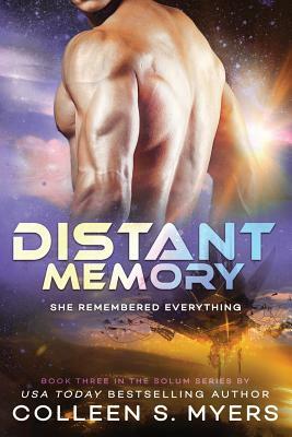 Distant Memory: She remembered everything by Colleen S. Myers